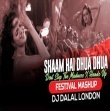 Shaam Hai Dhuan Dhuan X Don't Stop The Madness X Hands Up Remix - Dj Dalal London