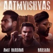 Aatmvishvas - Badshah, Amit Bhadana