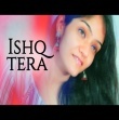 Ishq Tera Ishq menu Female Version Mp3 Song Download Mr Jatt